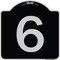 Signmission Sign with Number 6 Heavy-Gauge Aluminum Architectural Sign, 18" x 18", BS-1818-22893 A-DES-BS-1818-22893 - alternate 1